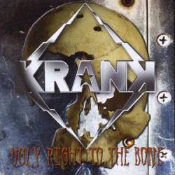 Krank : Ugly Right to the Bone